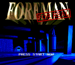 Foreman For Real Title Screen